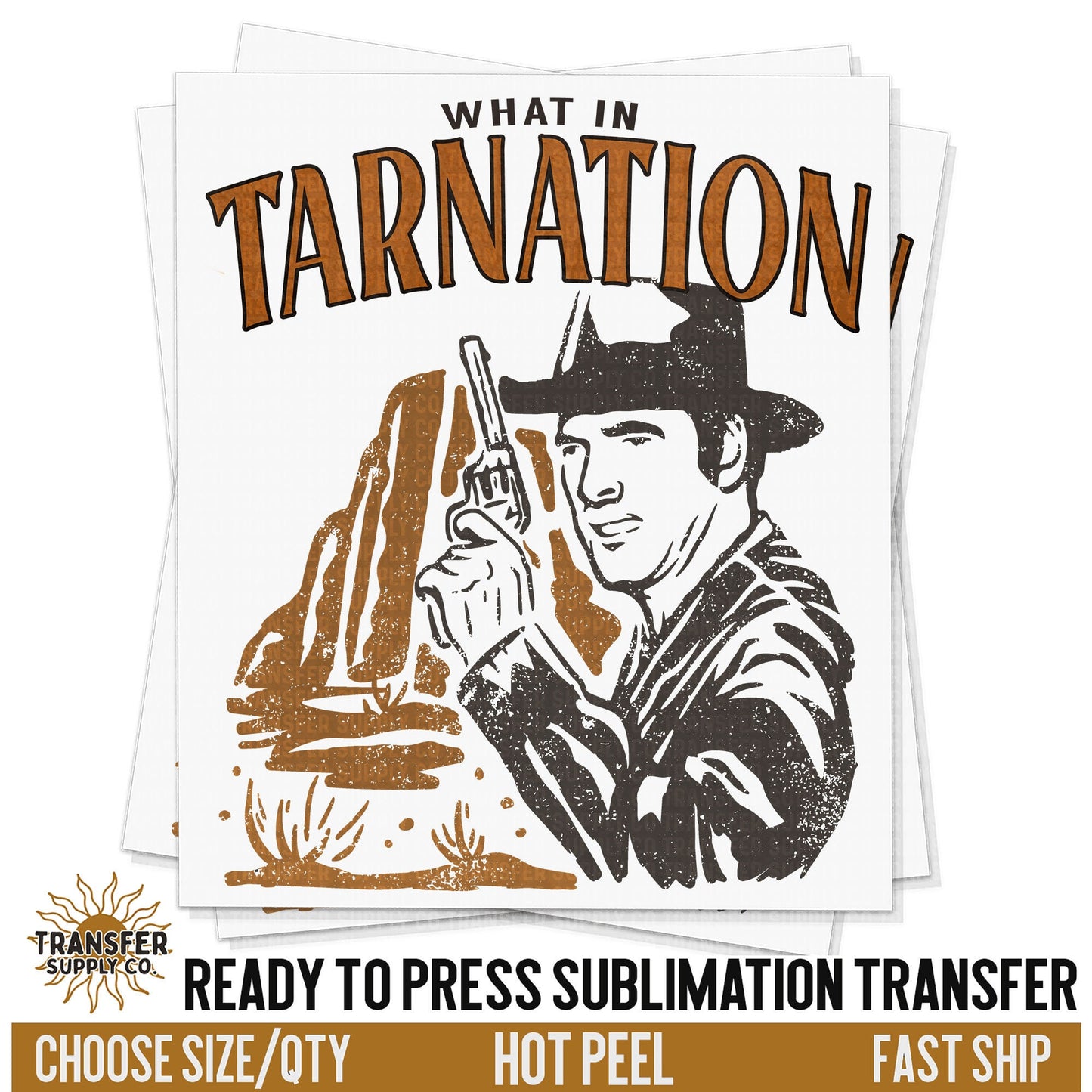 What In Tarnation Cowboy Sunset Vintage Wild West Western, Ready To Press Sublimation Transfers, Ready To Press Transfers, Sublimation Print