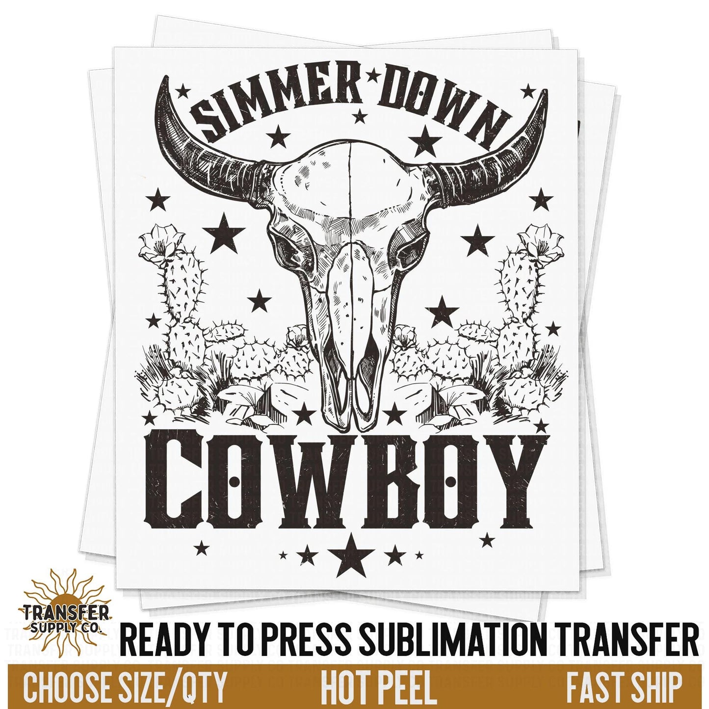 Simmer Down Cowboy Western Print, Western Cow Skull Sublimations, Ready To Press Sublimation Transfers, RTP Transfers, Sublimation Prints