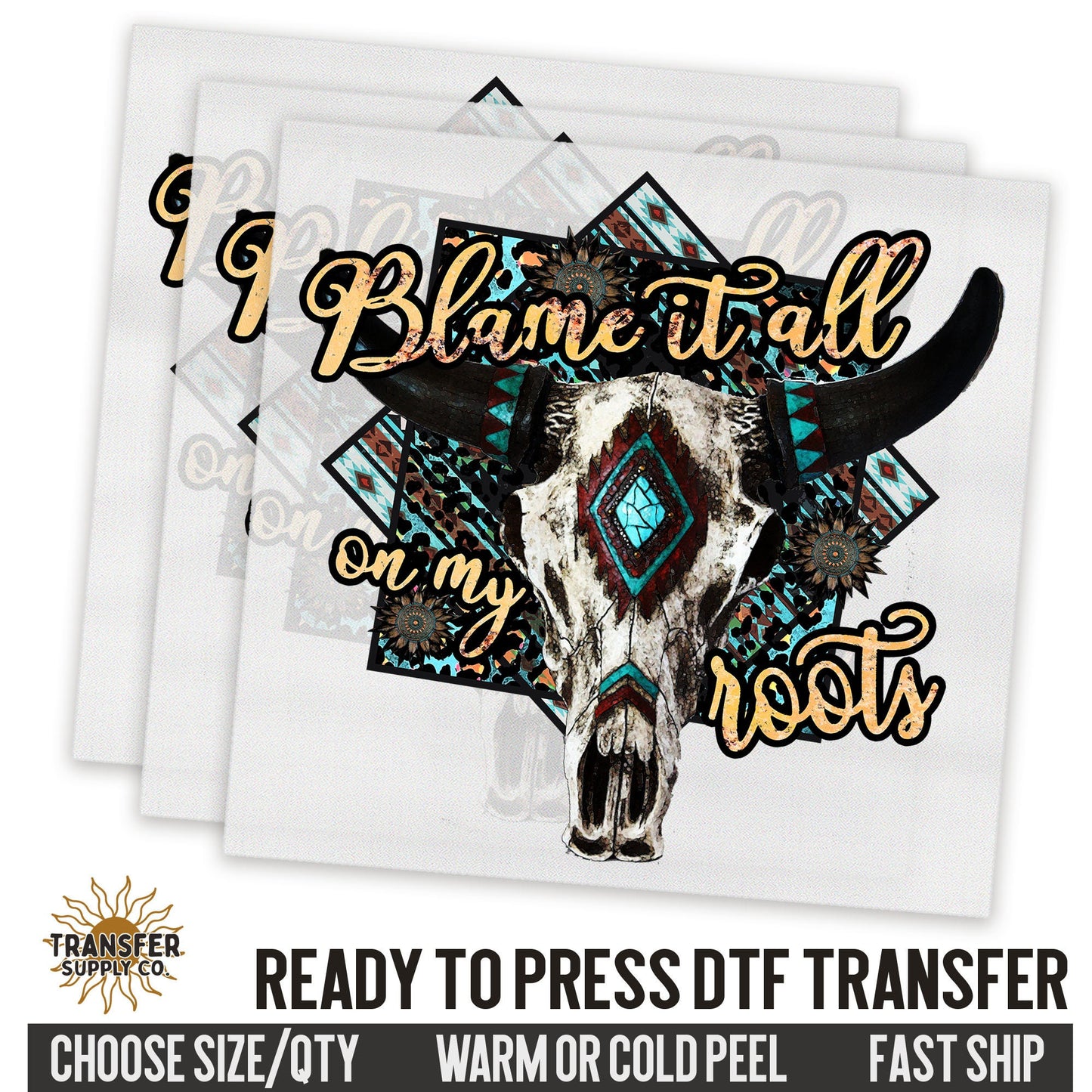 Blame It All On My Roots Western Ready To Press DTF Transfer | Dtf Transfer Prints, Printed Dtf Transfers, Dtf Film Transfers