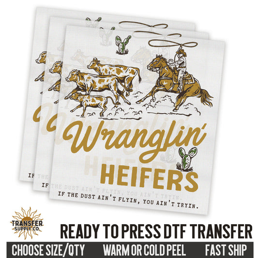 Wranglin' Heifers, Wranglin' Cows, Wild West Western, Ready To Press DTF Transfers, Ready To Press DTF Film Transfers, Western DTF Transfers