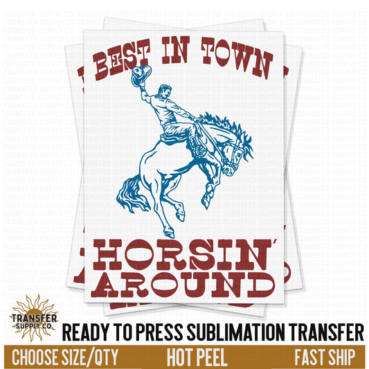 Best In Town Horsin' Around Western Ready To Press Sublimation Transfer | Sublimation Transfer Prints, Printed Sublimation Transfers