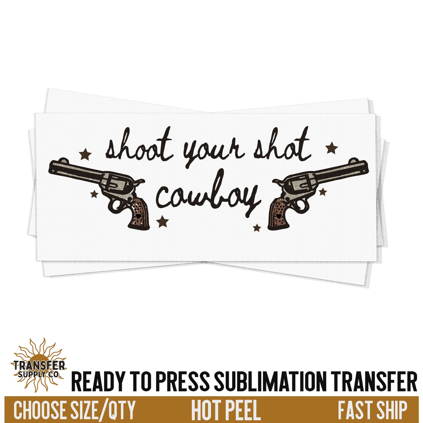 Shoot Your Shot Cowboy, Western Ready To Press Sublimation Transfers, Ready To Press, Sublimation Prints, Sublimation Transfers