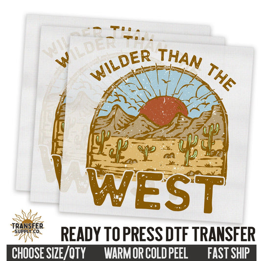 Wilder Than The West Dtf Transfer Sheet, Western Ready To Press DTF Transfers, Ready To Press DTF Film Transfers, Western DTF Transfers
