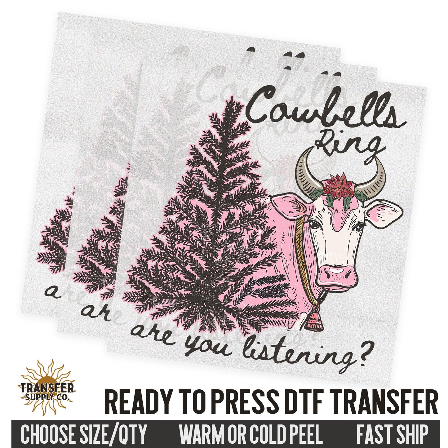 Cowbells Ring Are You Listening?, Western Christmas, Ready To Press DTF Transfers, Ready To Press DTF Film Transfers, Western DTF Transfers