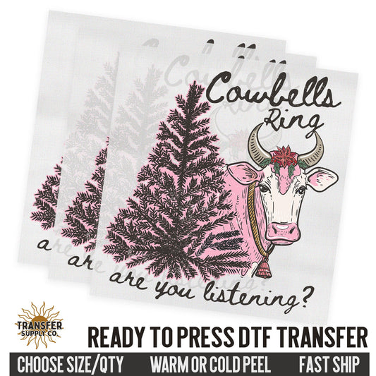 Cowbells Ring Are You Listening?, Western Christmas, Ready To Press DTF Transfers, Ready To Press DTF Film Transfers, Western DTF Transfers
