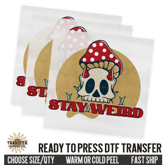 Stay Weird Mushroom, Retro Ready To Press DTF Transfer, Dtf Transfer Print, Printed Dtf Transfer, Transfer Ready To Press