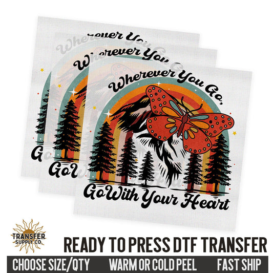 Wherever You Go Go With Your Heart, Retro Ready To Press DTF Transfer, Dtf Transfer Print, Printed Dtf Transfer, Transfer Ready To Press