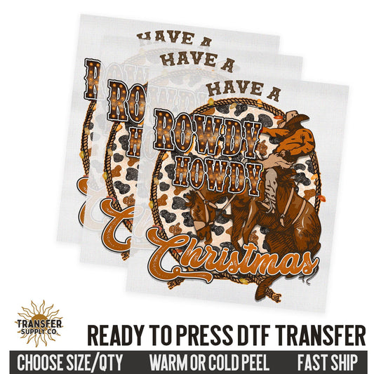 Rowdy Howdy Christmas, Bronco Rodeo Cowboy, Western Christmas, Ready To Press DTF Transfers, Ready To Press DTF Film Transfer, DTF Transfer