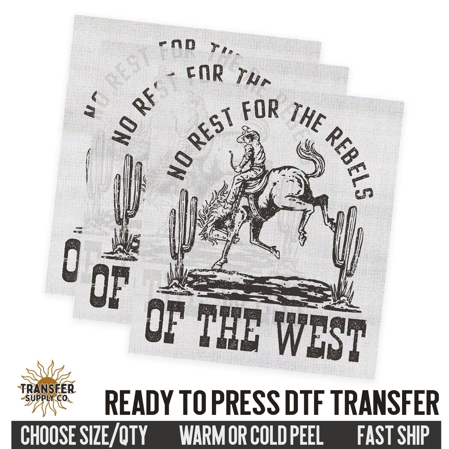 No Rest Rebels Of The West, Western Ready To Press DTF Transfer, Dtf Transfer Print, Printed Dtf Transfer, Dtf Film Transfer