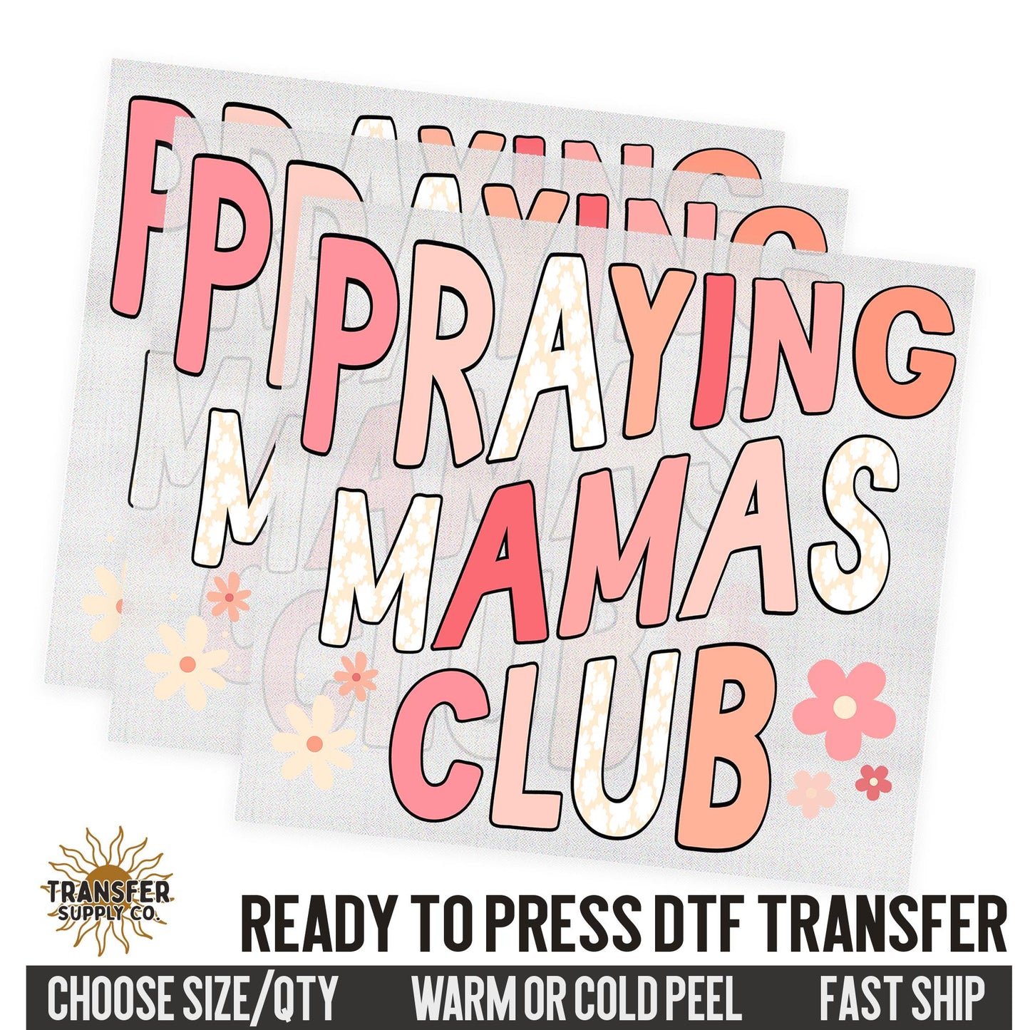Praying Mamas Club, Religious Ready To Press DTF Transfers, Ready To Press DTF Film Transfer, DTF Transfer