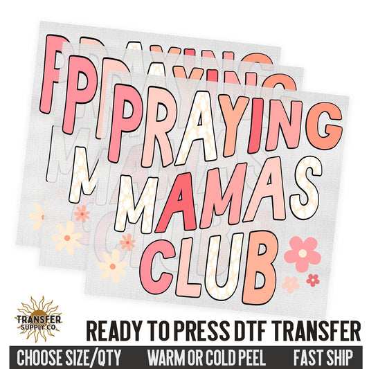 Praying Mamas Club, Religious Ready To Press DTF Transfers, Ready To Press DTF Film Transfer, DTF Transfer
