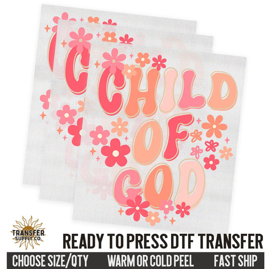 Child Of God, Religious Ready To Press DTF Transfers, Ready To Press DTF Film Transfer, DTF Transfer