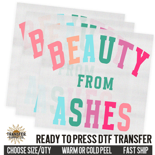 Beauty From Ashes, Retro Style, Religious Ready To Press DTF Transfers, Ready To Press DTF Film Transfer, DTF Transfer